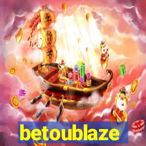 betoublaze
