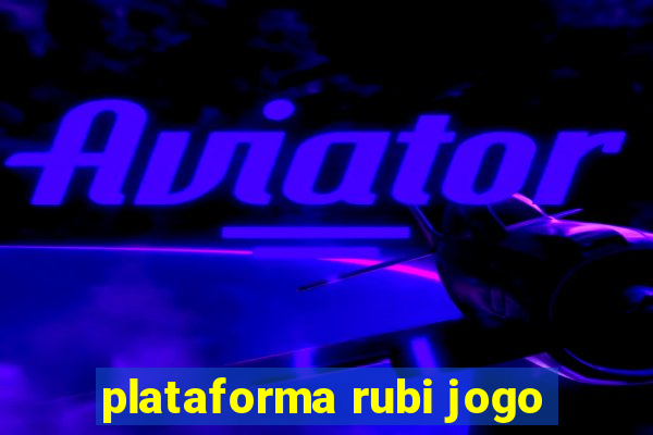 plataforma rubi jogo