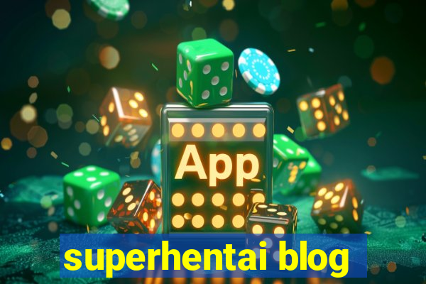 superhentai blog