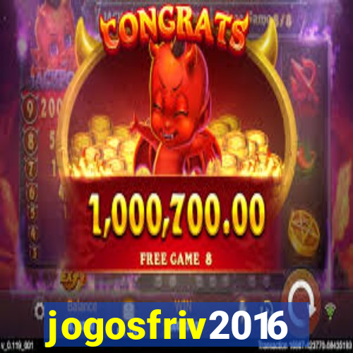 jogosfriv2016