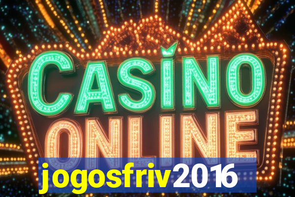 jogosfriv2016