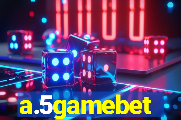 a.5gamebet