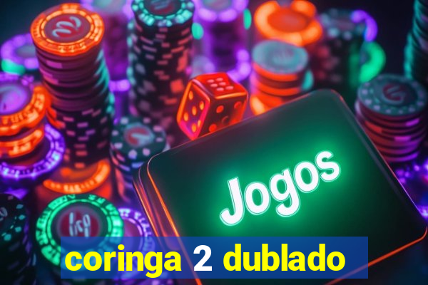 coringa 2 dublado