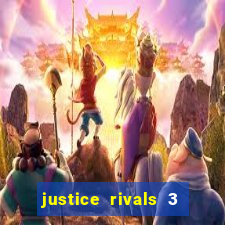 justice rivals 3 dinheiro infinito