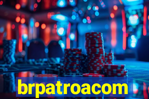 brpatroacom