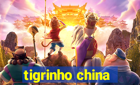 tigrinho china