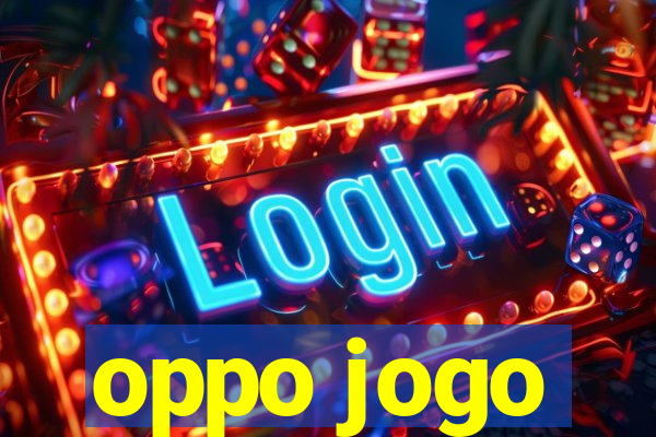 oppo jogo