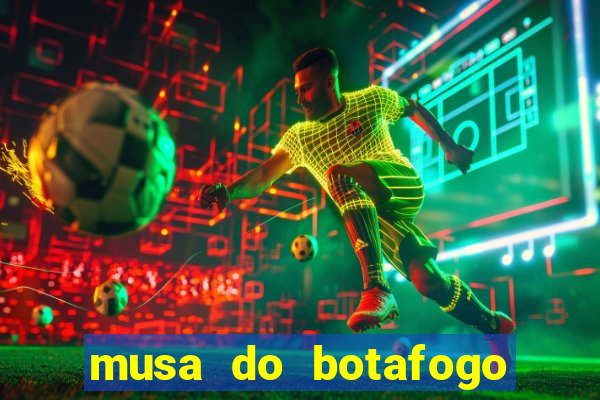 musa do botafogo carol marques