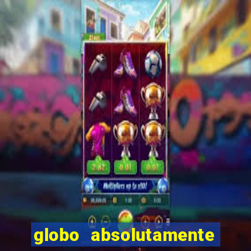 globo absolutamente sobre noticias