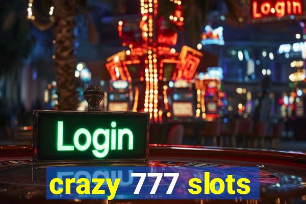crazy 777 slots