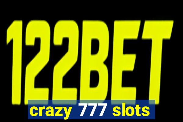 crazy 777 slots