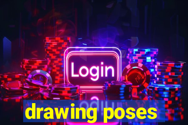 drawing poses