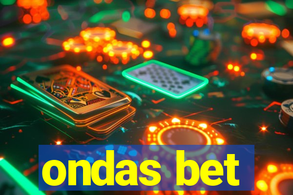 ondas bet