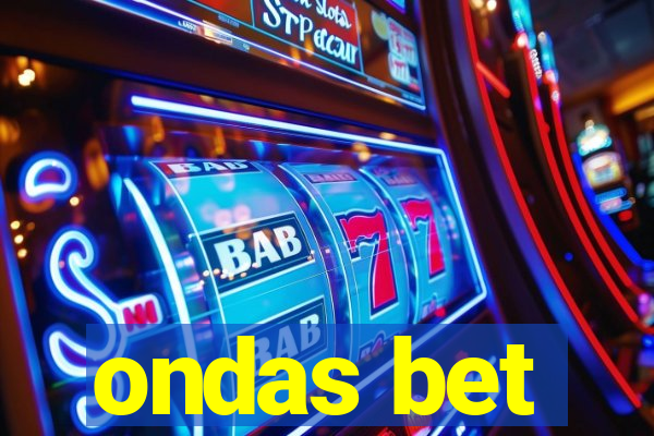 ondas bet