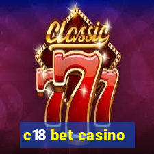 c18 bet casino