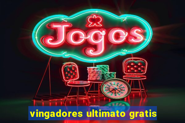 vingadores ultimato gratis