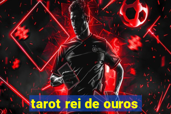 tarot rei de ouros