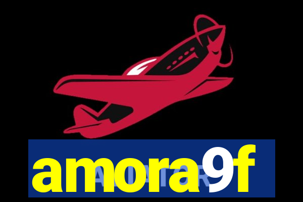 amora9f