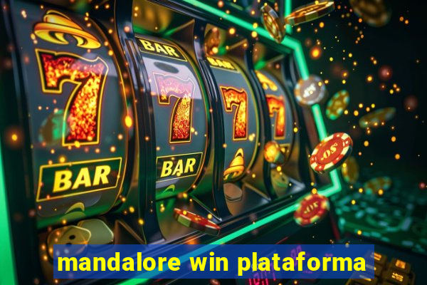 mandalore win plataforma