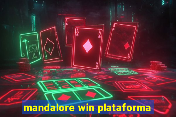 mandalore win plataforma