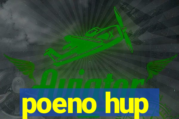 poeno hup