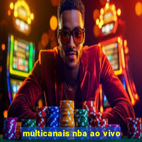 multicanais nba ao vivo