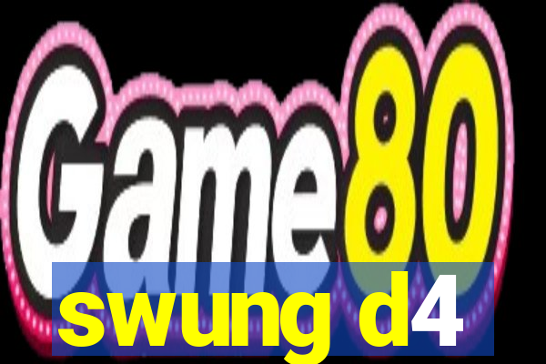 swung d4