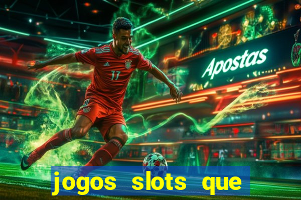 jogos slots que pagam no cadastro