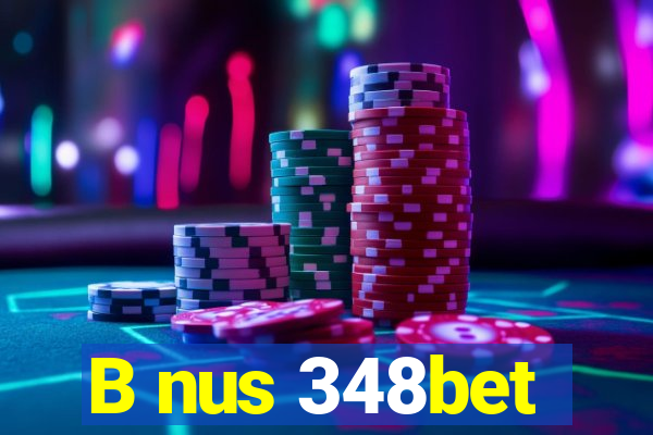 B nus 348bet