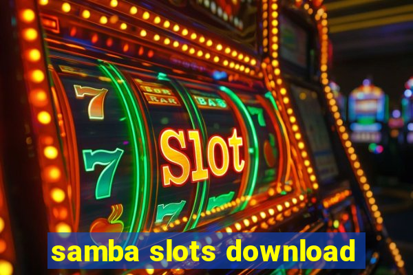 samba slots download