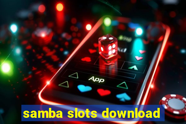 samba slots download