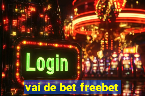 vai de bet freebet