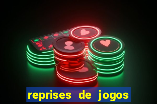 reprises de jogos de futebol