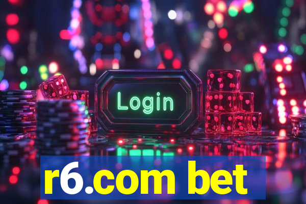 r6.com bet