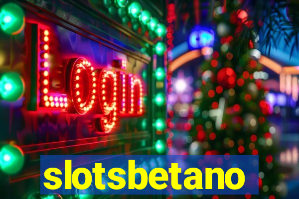slotsbetano