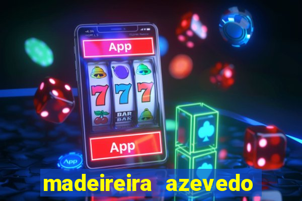 madeireira azevedo barreiras telefone
