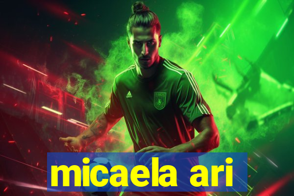 micaela ari