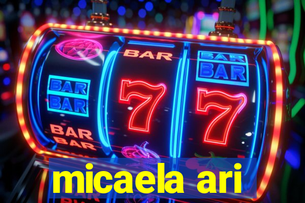 micaela ari