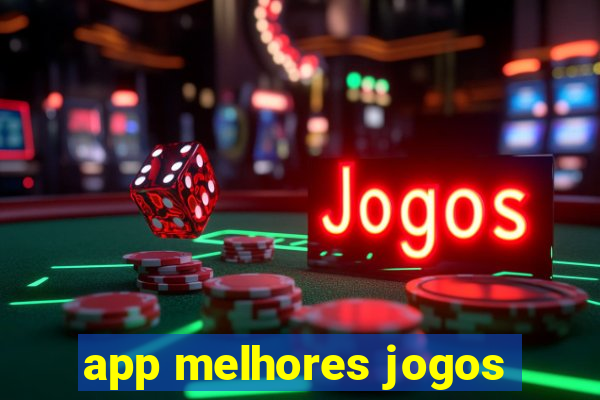 app melhores jogos