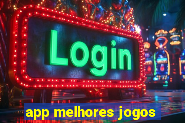 app melhores jogos