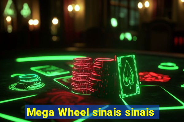 Mega Wheel sinais sinais