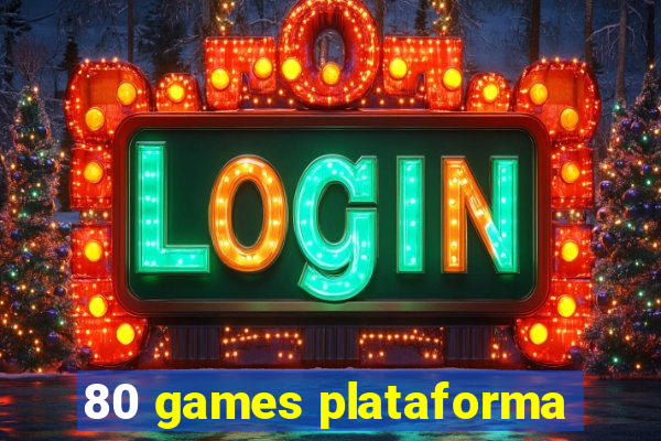 80 games plataforma