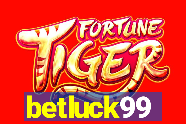 betluck99