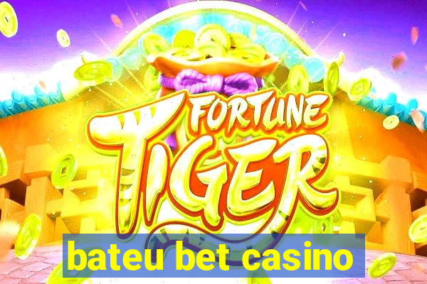 bateu bet casino