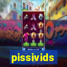 pissivids