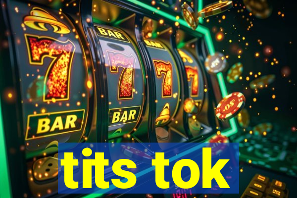 tits tok