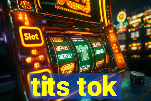 tits tok