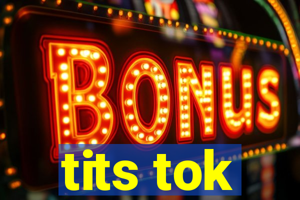 tits tok