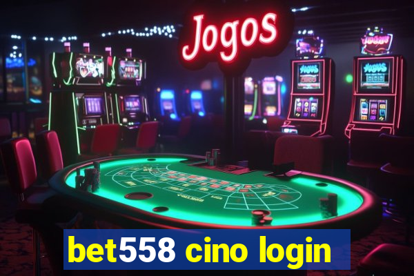 bet558 cino login