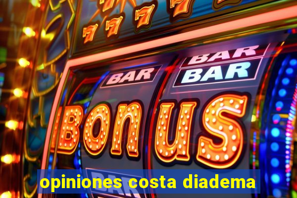opiniones costa diadema
